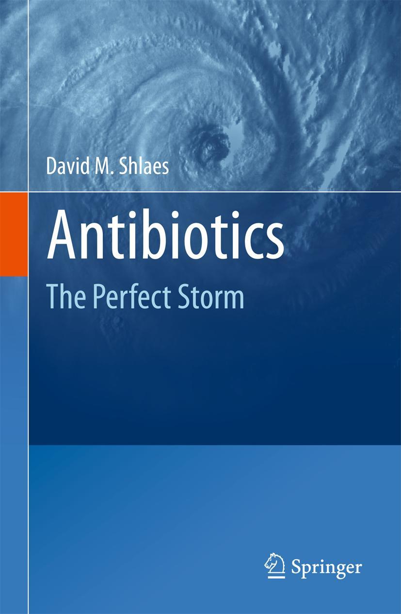 Cover: 9789048190560 | Antibiotics | The Perfect Storm | David M. Shlaes | Buch | viii | 2010