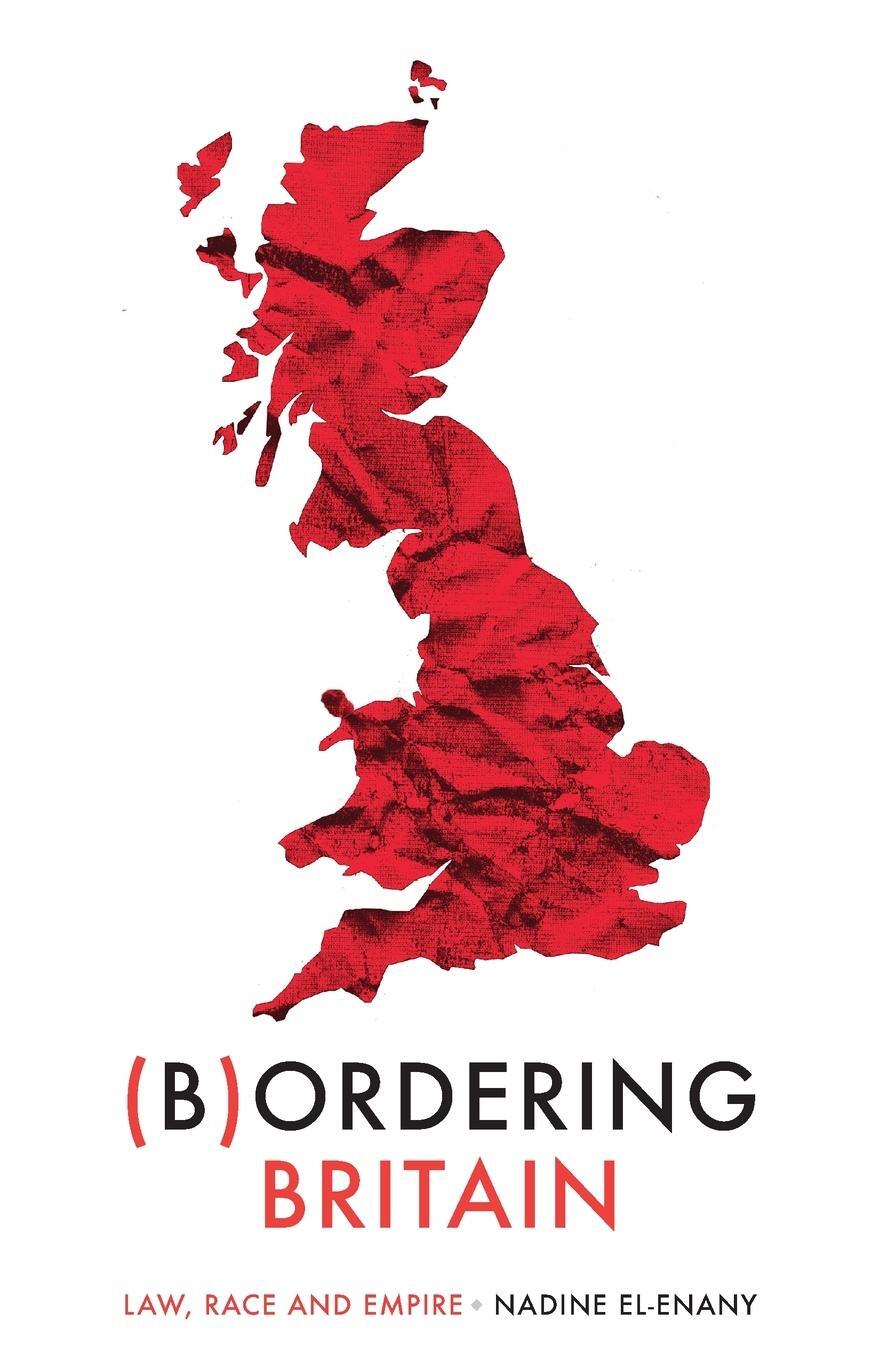 Cover: 9781526155795 | Bordering Britain | Law, Race and Empire | Nadine El-Enany | Buch