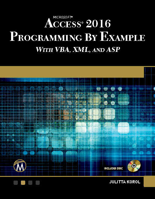 Cover: 9781942270843 | Microsoft Access 2016 Programming by Example: With Vba, XML, and ASP