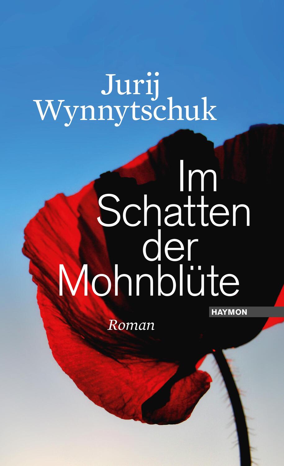 Cover: 9783709971451 | Im Schatten der Mohnblüte | Jurij Wynnytschuk | Buch | Deutsch | 2014