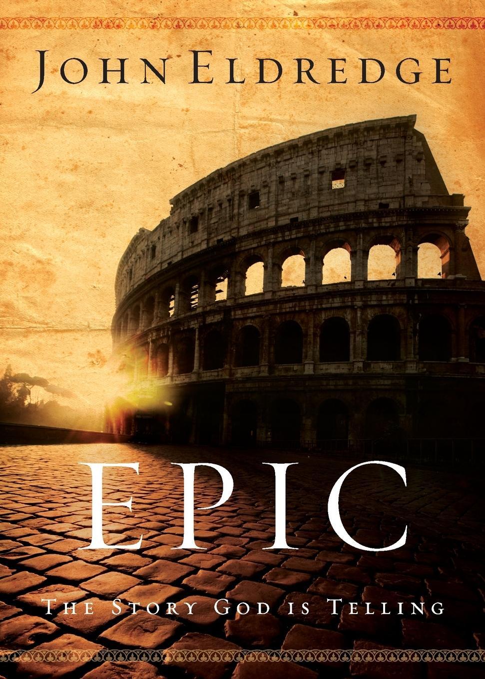 Cover: 9780785288794 | Epic | The Story God Is Telling | John Eldredge | Taschenbuch | 2007