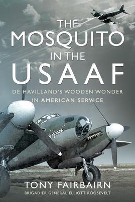 Cover: 9781399017336 | Mosquito in the USAAF: De Havilland's Wooden Wonder in American...