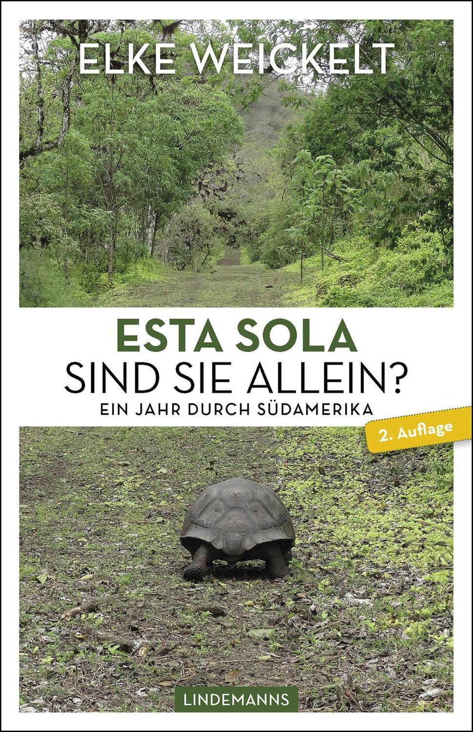 Cover: 9783963081361 | Esta Sola. Sind Sie allein? | Ein Jahr durch Südamerika | Weickelt
