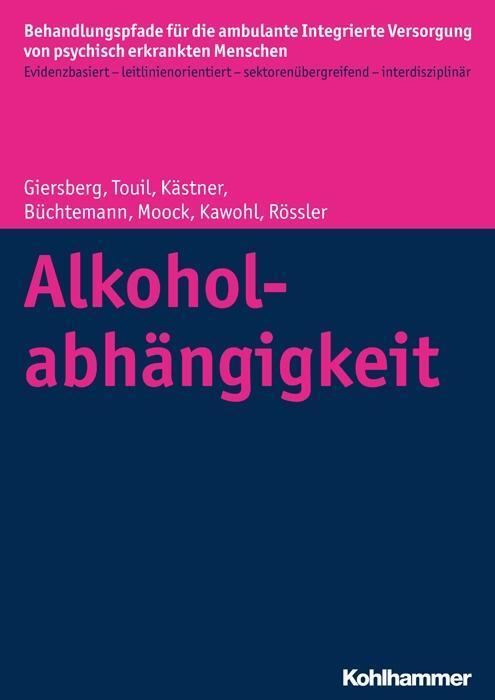 Cover: 9783170291645 | Alkoholabhängigkeit | Giersberg | Taschenbuch | 104 S. | Deutsch