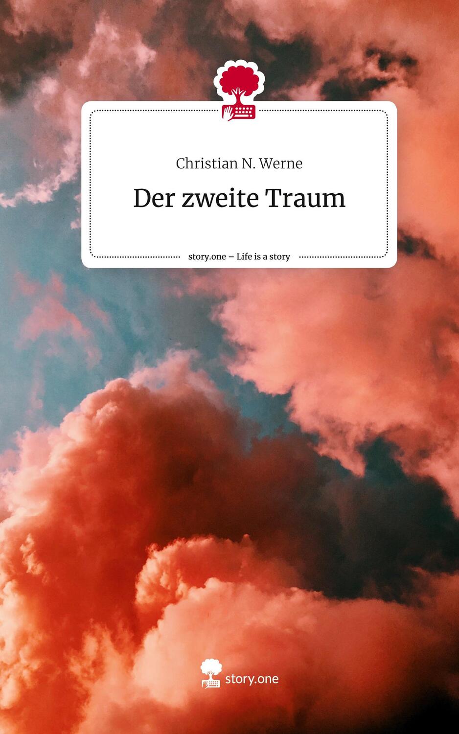 Cover: 9783711546661 | Der zweite Traum. Life is a Story - story.one | Christian N. Werne