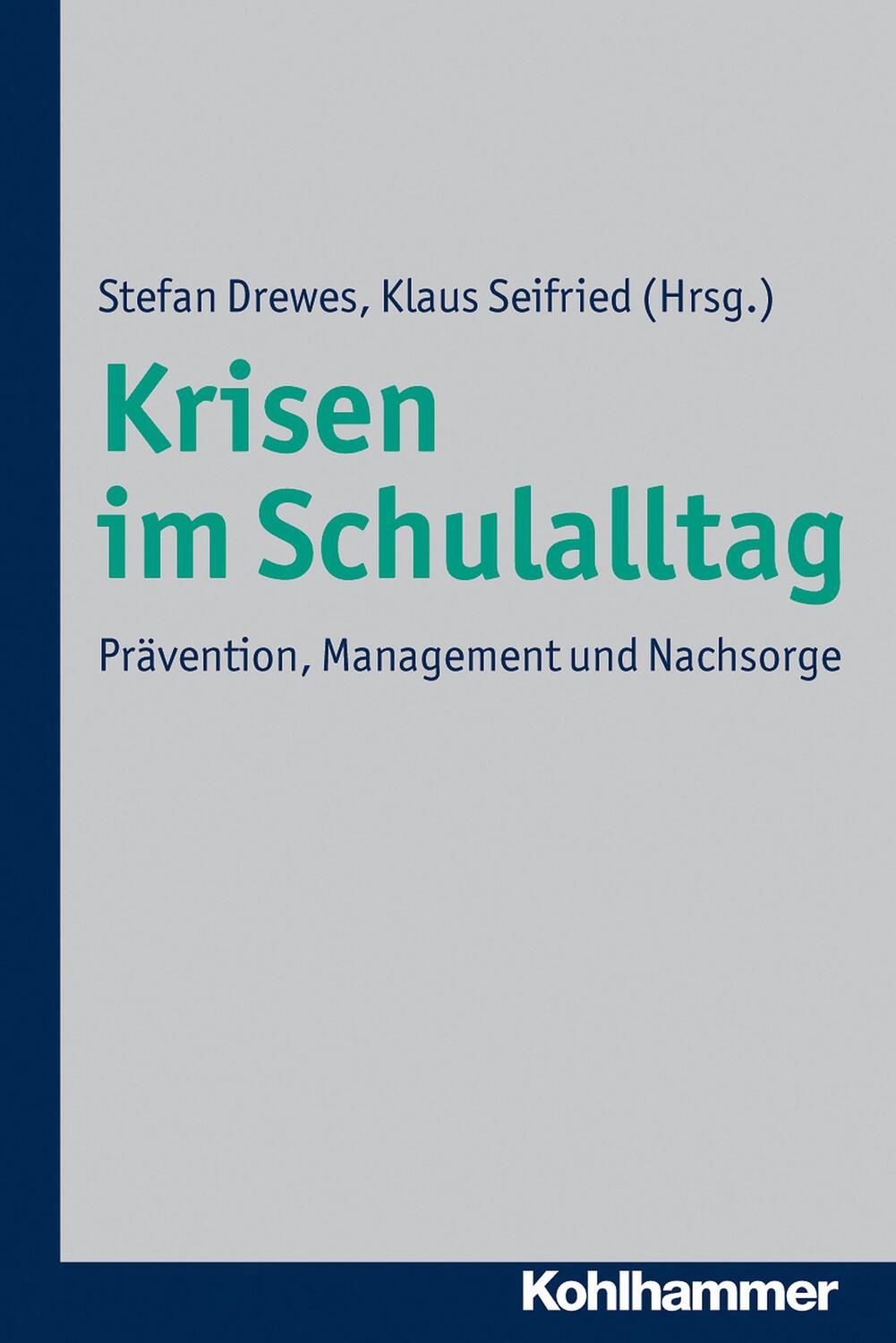 Cover: 9783170216921 | Krisen im Schulalltag | Prävention, Management und Nachsorge | Buch