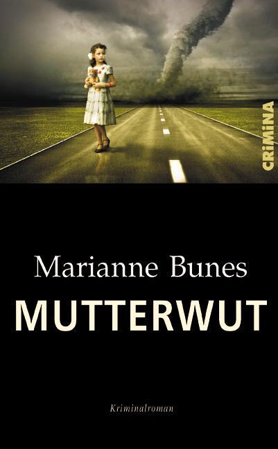 Cover: 9783897413702 | Mutterwut | Marianne Bunes | Taschenbuch | CRiMiNA | Deutsch | 2015