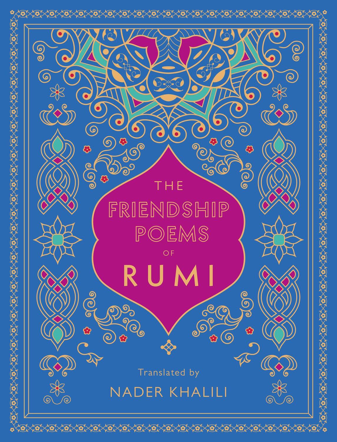 Cover: 9781577152194 | The Friendship Poems of Rumi | Translated by Nader Khalili | Rumi