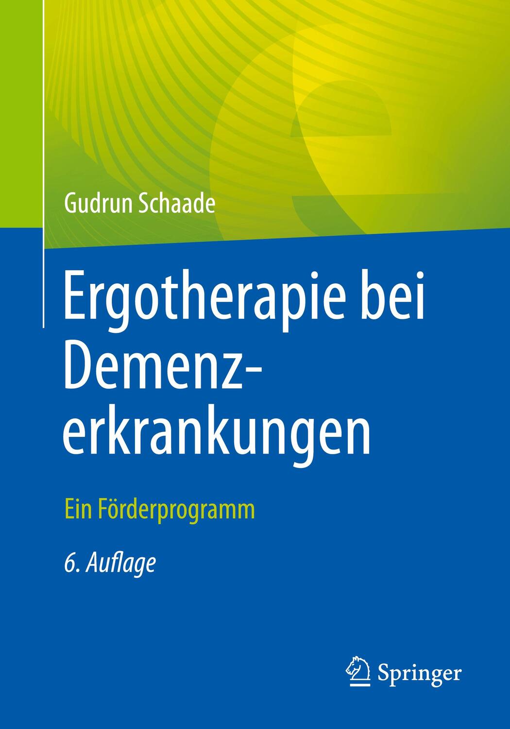 Cover: 9783662665022 | Ergotherapie bei Demenzerkrankungen | Ein Förderprogramm | Schaade