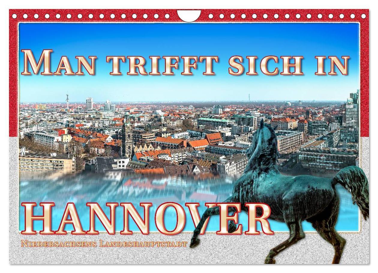 Cover: 9783383251481 | Man trifft sich in Hannover (Wandkalender 2024 DIN A4 quer),...