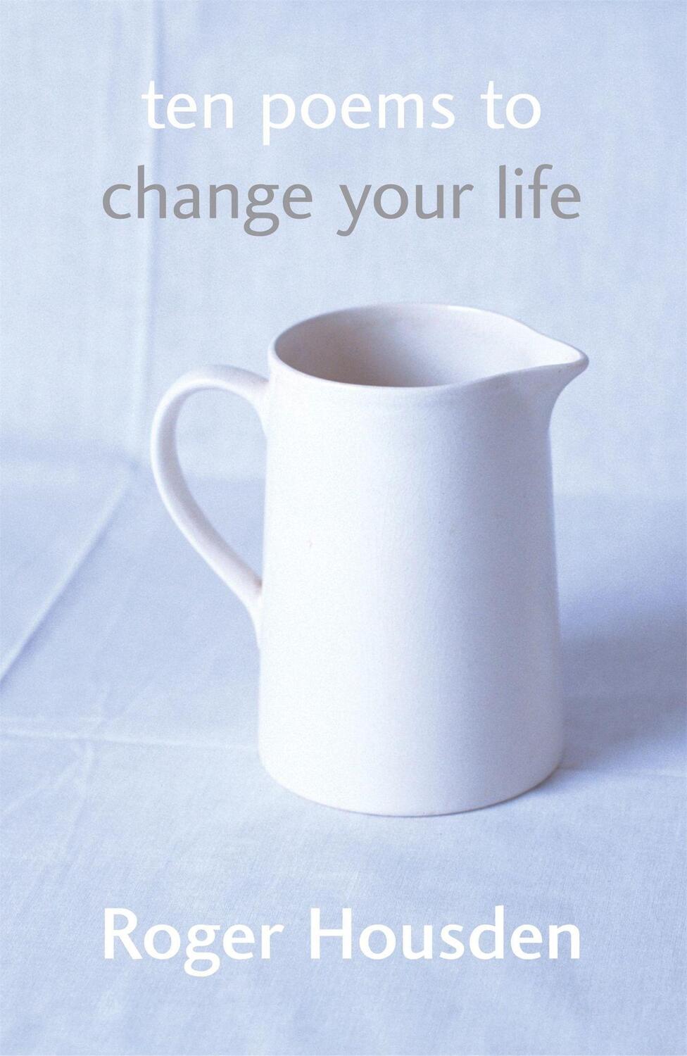 Cover: 9780340825105 | Ten Poems To Change Your Life | Roger Housden | Taschenbuch | Englisch