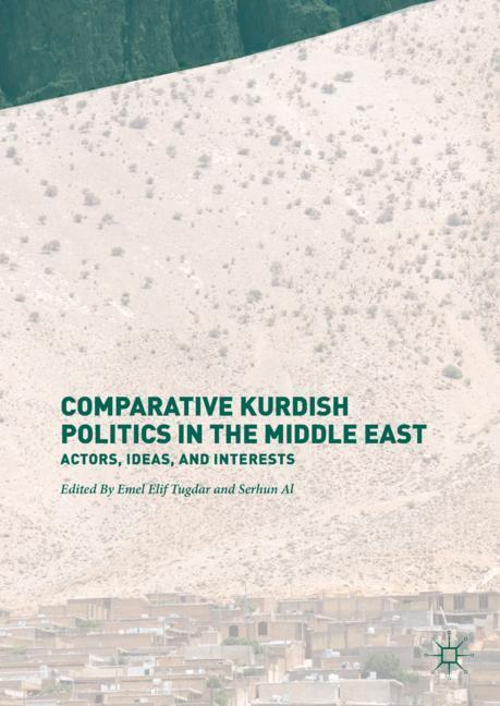 Cover: 9783319537146 | Comparative Kurdish Politics in the Middle East | Serhun Al (u. a.)