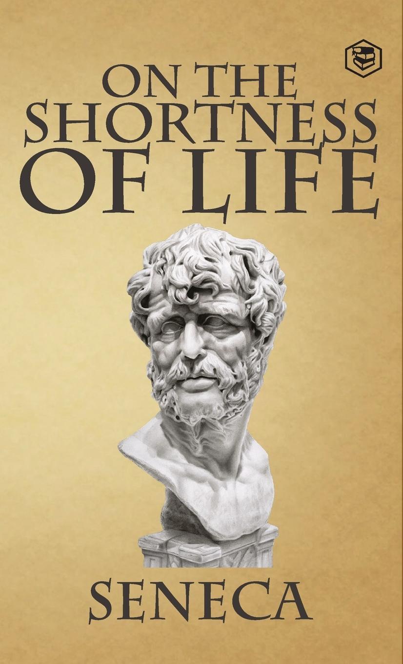 Cover: 9789394924895 | On the Shortness of Life | Seneca | Buch | HC gerader Rücken kaschiert