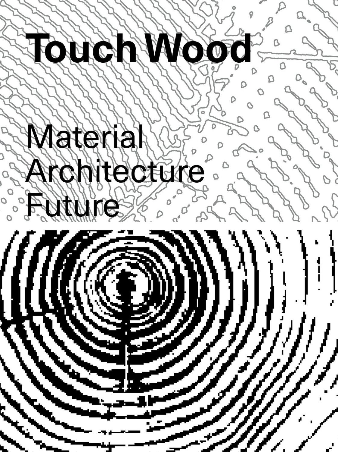 Cover: 9783037786987 | Touch Wood | Material, Architecture, Future | Carla Ferrer (u. a.)