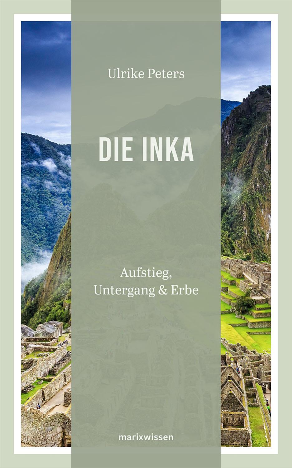 Cover: 9783737410557 | Die Inka | Aufstieg - Untergang - Erbe | Ulrike Peters | Buch | 298 S.