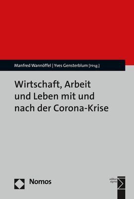Cover: 9783848783830 | Wirtschaft, Arbeit und Leben mit und nach der Corona-Krise | Buch