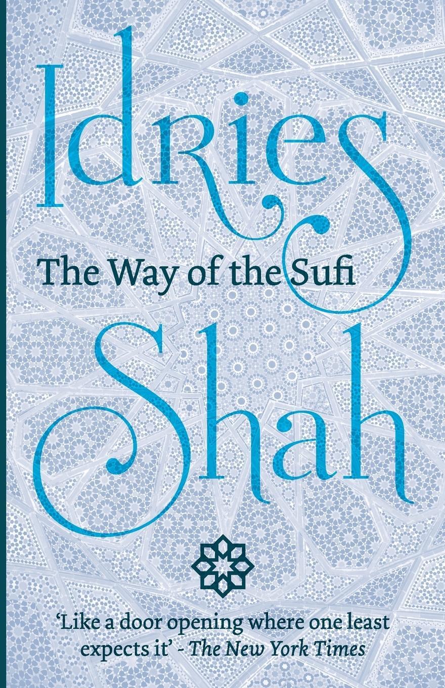 Cover: 9781784790240 | The Way of the Sufi | Idries Shah | Taschenbuch | Paperback | Englisch