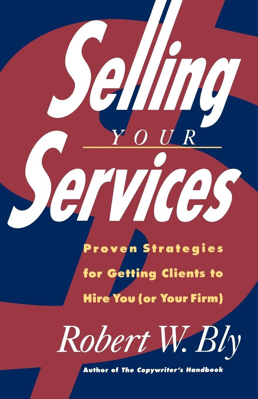 Cover: 9780805020410 | Selling Your Services | Robert W. Bly | Taschenbuch | Paperback | 1992