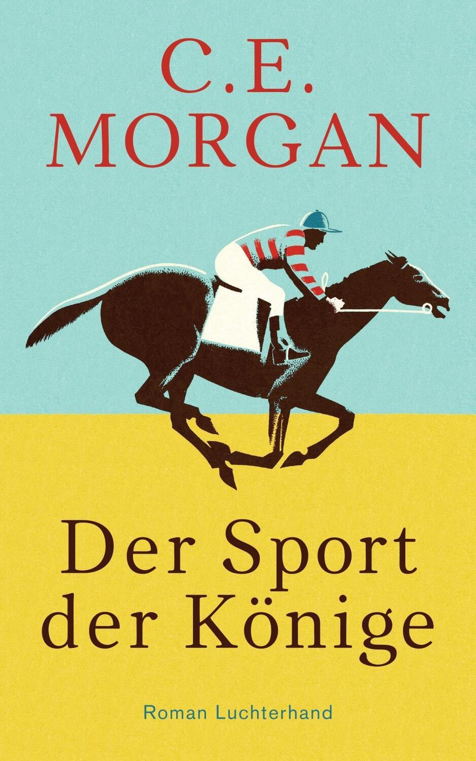 Cover: 9783630872995 | Der Sport der Könige | Roman | C E Morgan | Buch | 960 S. | Deutsch