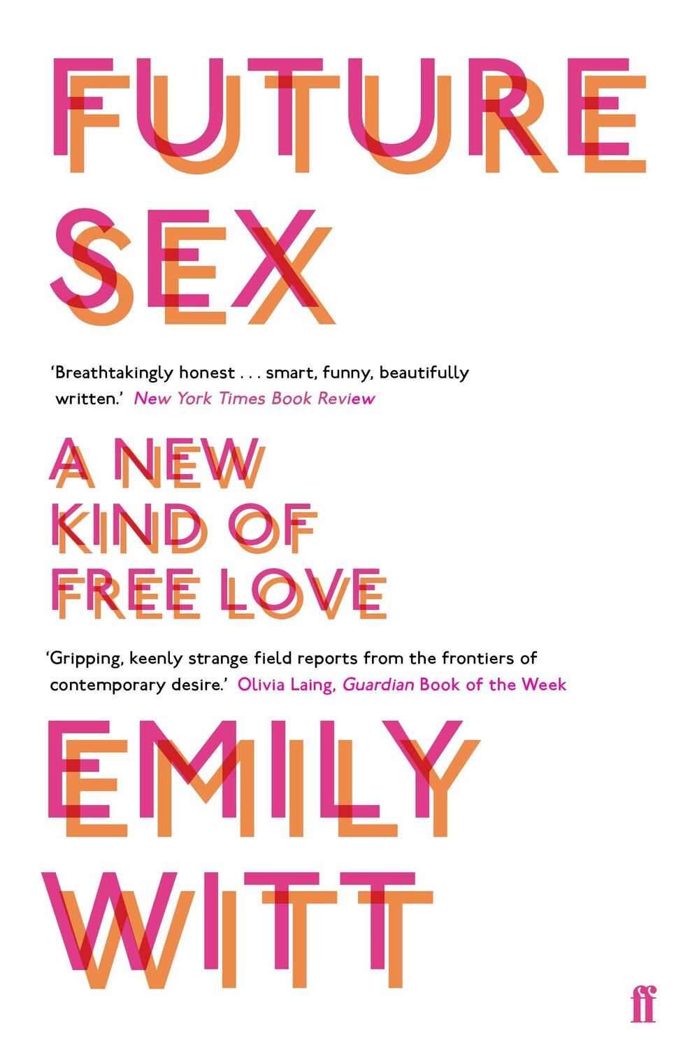 Cover: 9780571331994 | Future Sex | A New Kind of Free Love | Emily Witt | Taschenbuch | 2018