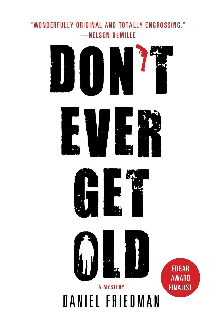 Cover: 9781250028921 | Don't Ever Get Old | Daniel Friedman | Taschenbuch | Paperback | 2013