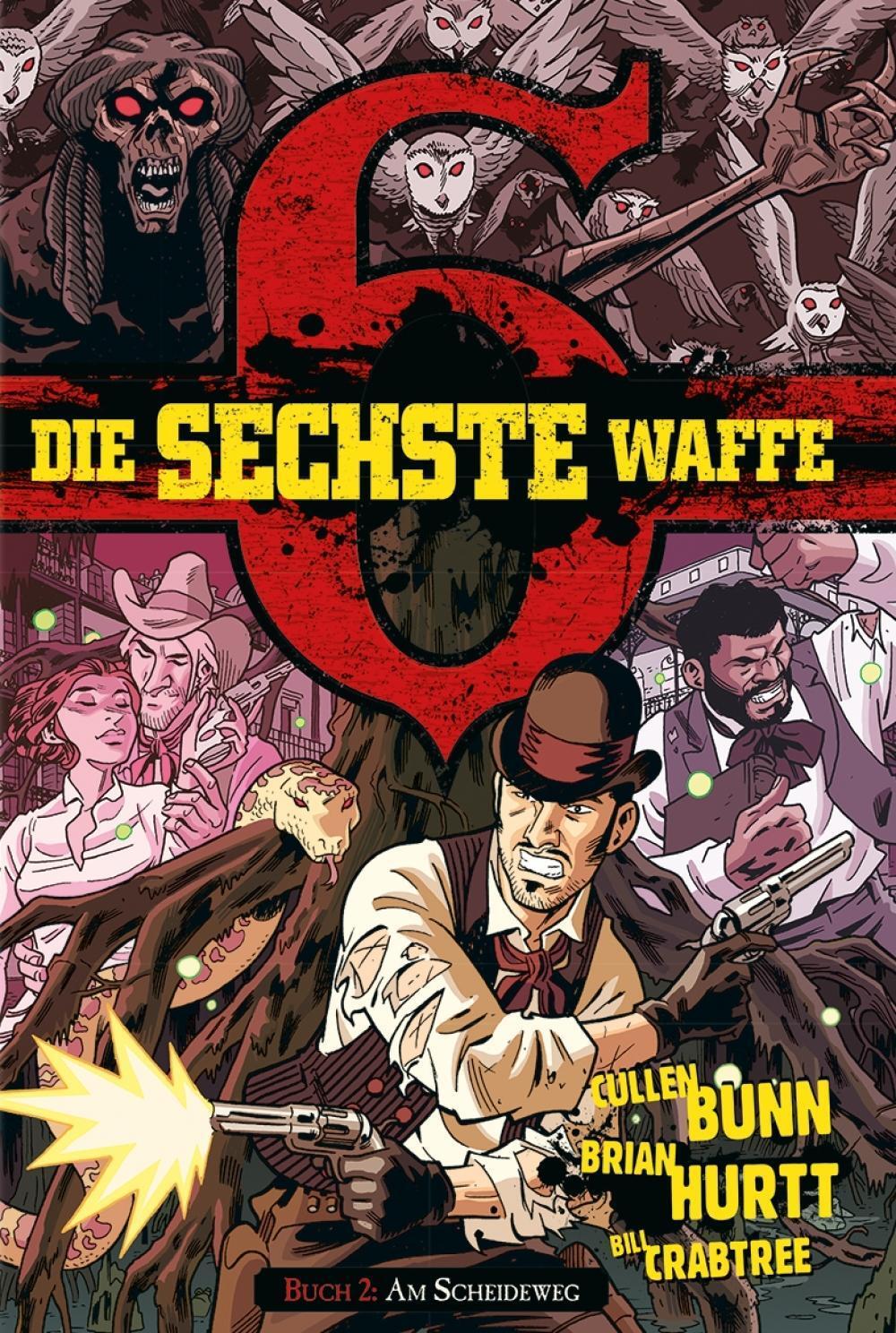 Cover: 9783926970503 | Die sechste Waffe 2 | Am Scheideweg, Die sechste Waffe 2 | Cullen Bunn