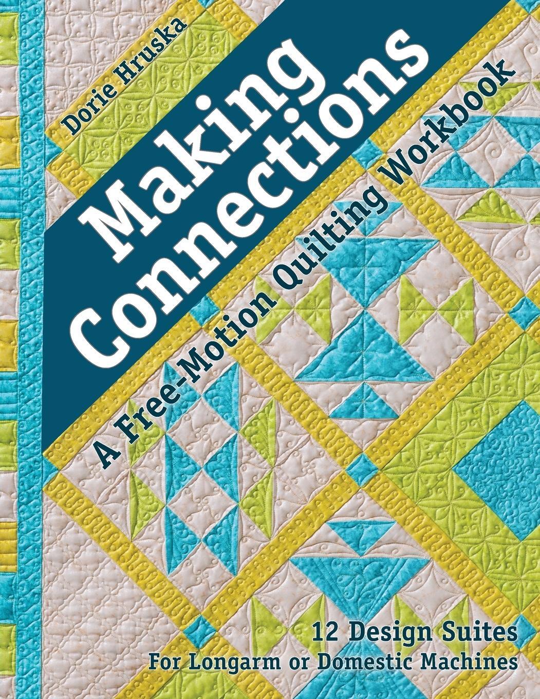 Cover: 9781617455490 | Making Connections--A Free-Motion Quilting Workbook -...