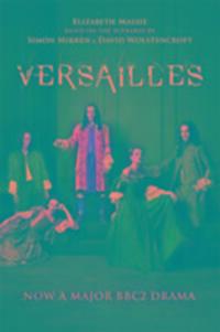 Cover: 9781782399988 | Versailles | The shockingly sexy novel of the hit TV show | Massie