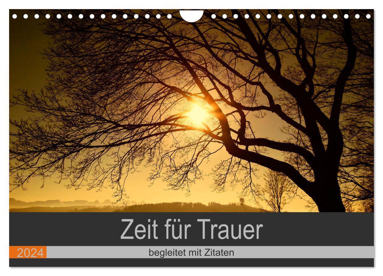 Cover: 9783383115653 | Zeit für Trauer - begleitet mit Zitaten (Wandkalender 2024 DIN A4...