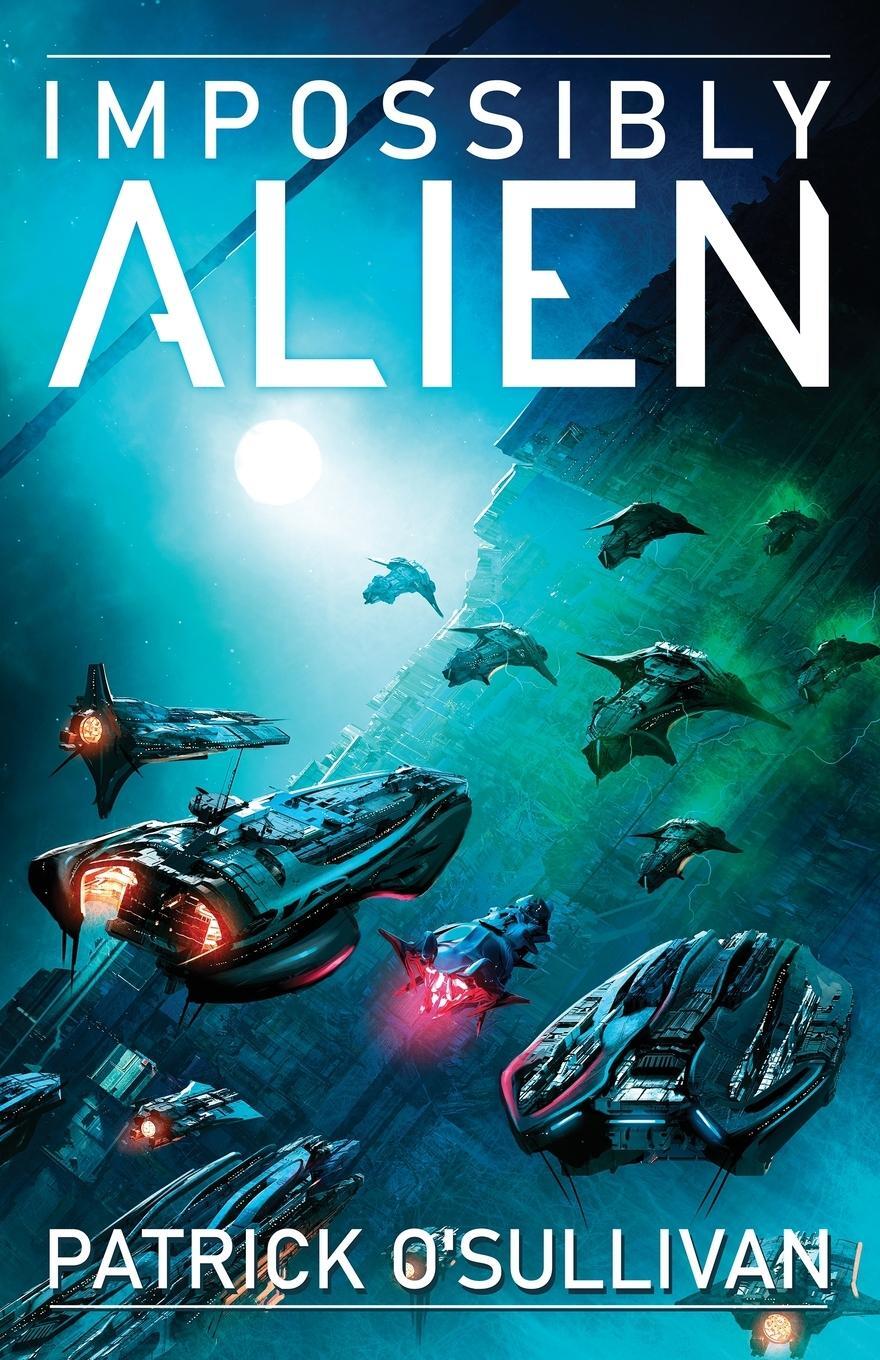Cover: 9781625600332 | Impossibly Alien | Patrick O'Sullivan | Taschenbuch | Freeman Universe