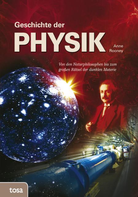 Cover: 9783863132231 | Geschichte der Physik | Anne Rooney | Buch | Deutsch | 2016