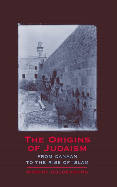 Cover: 9780521606288 | The Origins of Judaism | From Canaan to the Rise of Islam | Goldenberg