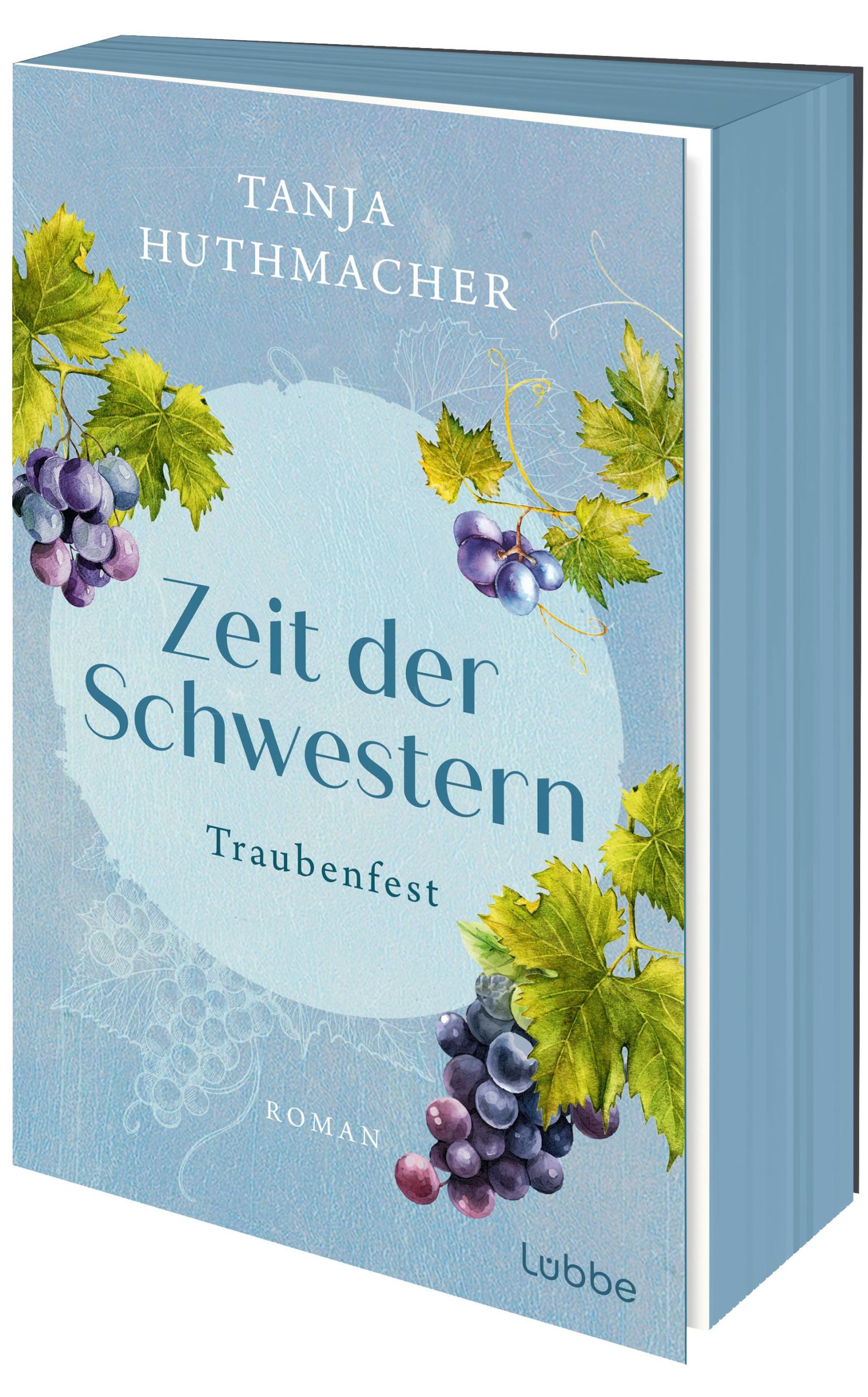 Cover: 9783404193219 | Zeit der Schwestern | Traubenfest. Roman | Tanja Huthmacher | Buch