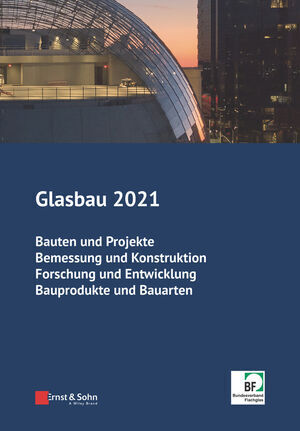 Cover: 9783433033272 | Glasbau 2021 | Bernhard Weller (u. a.) | Taschenbuch | 2021