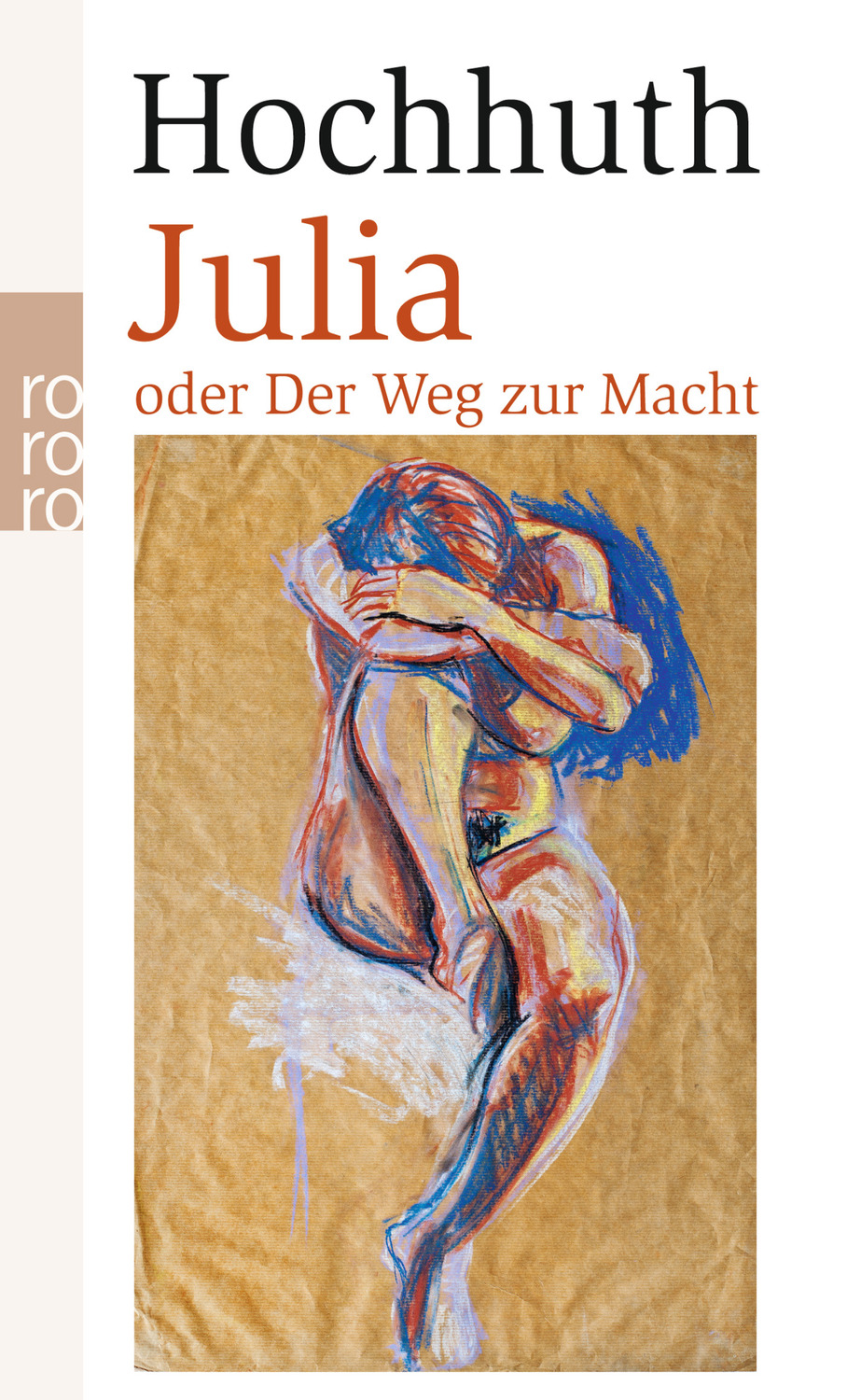 Cover: 9783499258756 | Julia | oder Der Weg zur Macht, Erzählung | Rolf Hochhuth | Buch