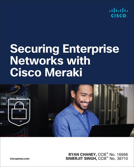 Cover: 9780138298180 | Securing Enterprise Networks with Cisco Meraki | Ryan Chaney (u. a.)