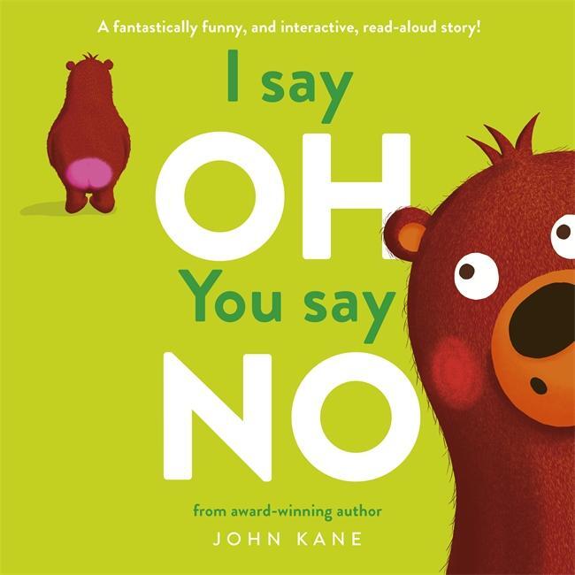 Cover: 9781800785120 | I say Oh, You say No | An interactive, read-aloud story | John Kane