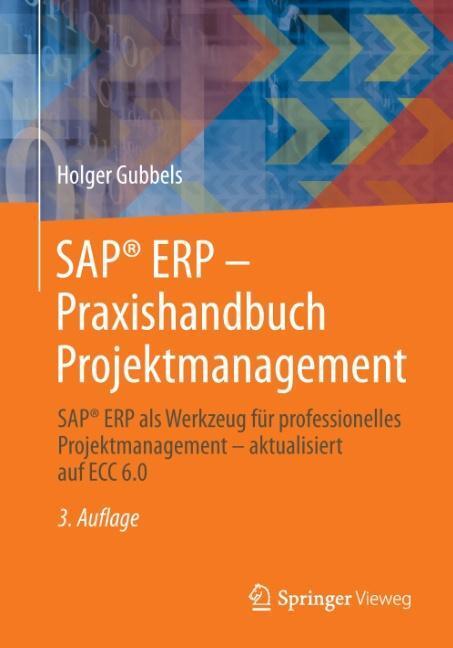 Cover: 9783834816818 | SAP® ERP - Praxishandbuch Projektmanagement | Holger Gubbels | Buch