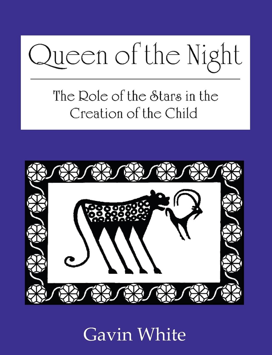 Cover: 9780955903731 | Queen of the Night. the Role of the Stars in the Creation of the Child