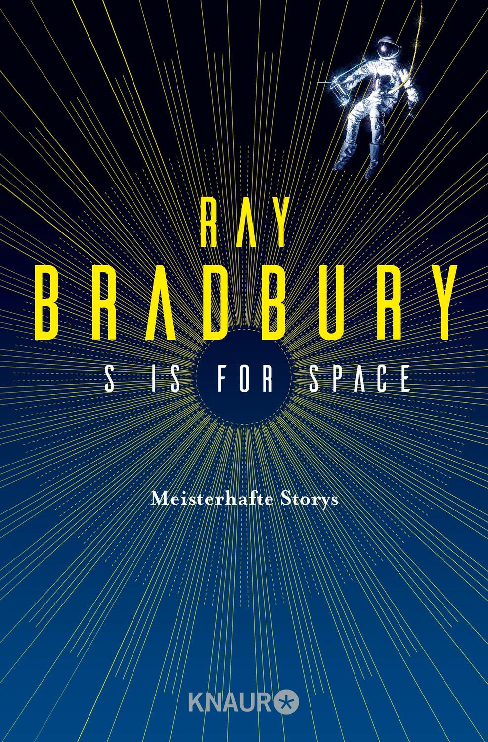 Cover: 9783426520734 | S is for Space | Meisterhafte Storys | Ray Bradbury | Taschenbuch
