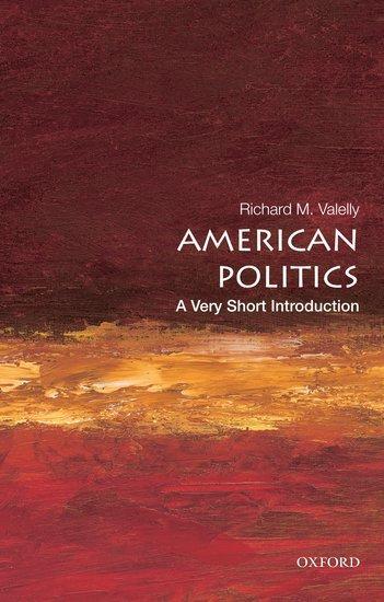 Cover: 9780195373851 | American Politics: A Very Short Introduction | Richard M. Valelly