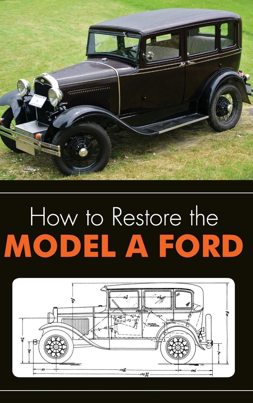 Cover: 9781626542372 | How to Restore the Model A Ford | Leslie R. Henry | Buch | Englisch