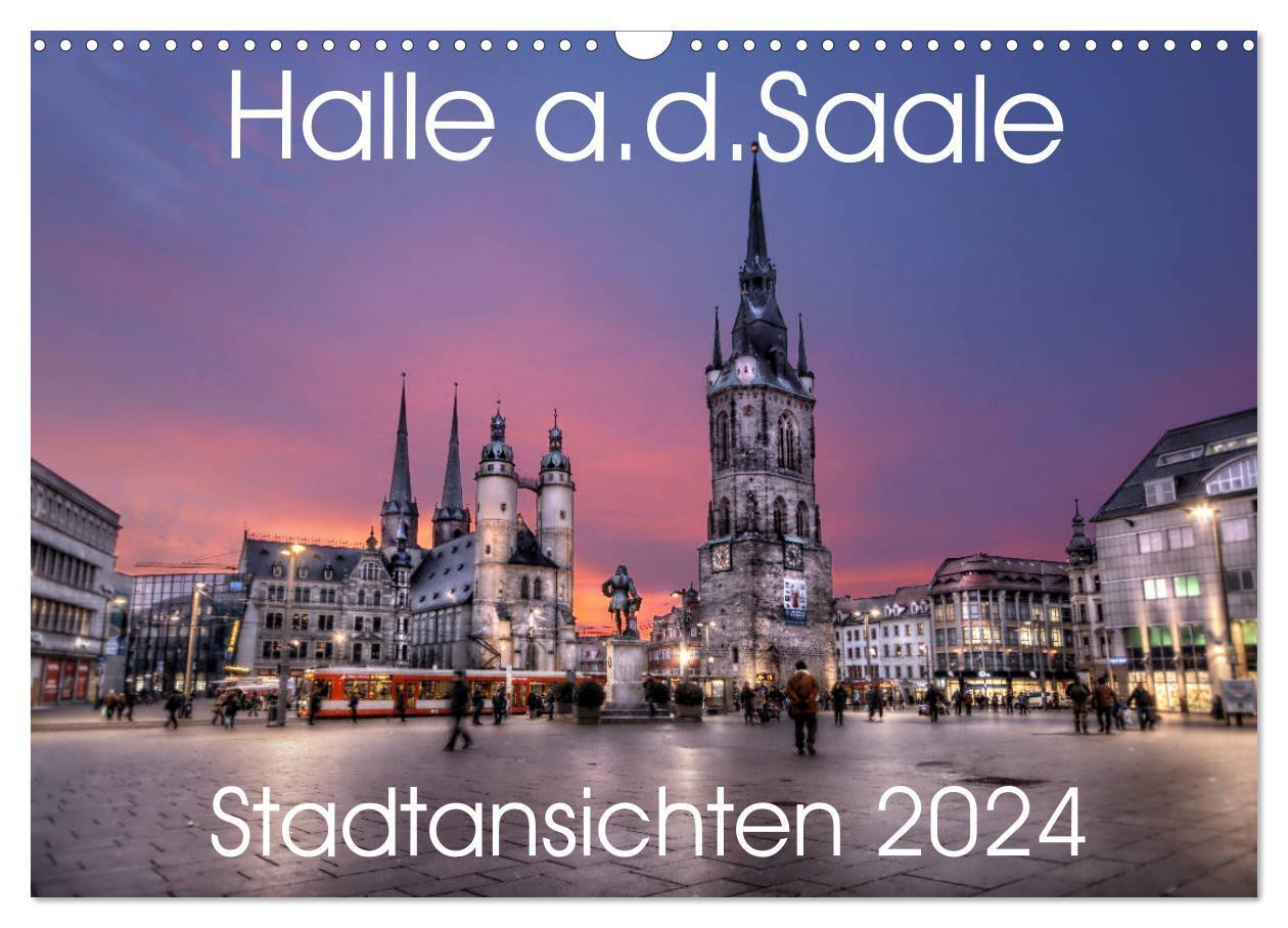 Cover: 9783675701885 | Halle an der Saale - Stadtansichten 2024 (Wandkalender 2024 DIN A3...