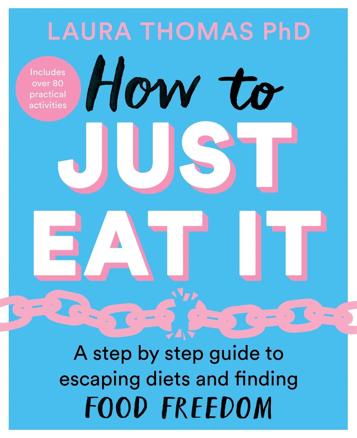 Cover: 9781529043693 | How to Just Eat It | Laura Thomas | Taschenbuch | Englisch | 2021