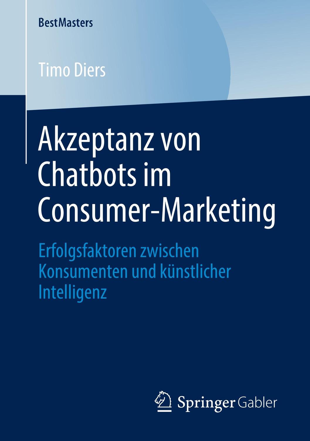 Cover: 9783658293161 | Akzeptanz von Chatbots im Consumer-Marketing | Timo Diers | Buch