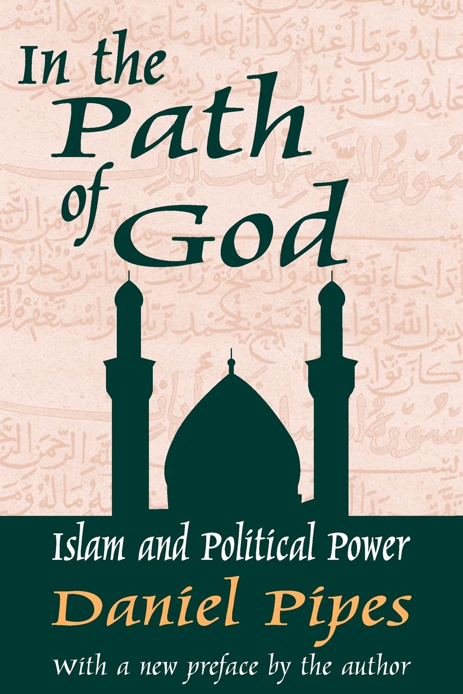 Cover: 9780765809810 | In the Path of God | Islam and Political Power | Daniel Pipes | Buch