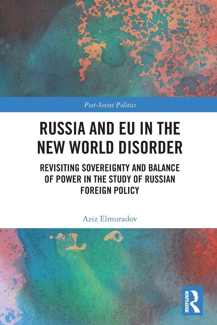 Cover: 9781032114170 | Russia and EU in the New World Disorder | Aziz Elmuradov | Taschenbuch