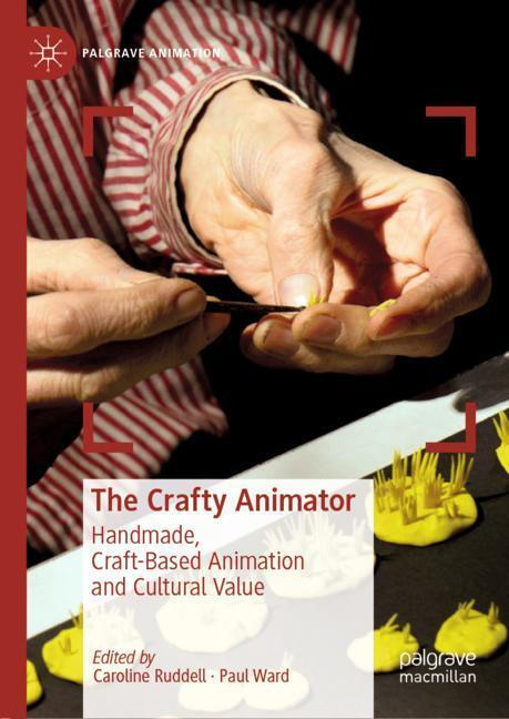 Cover: 9783030139421 | The Crafty Animator | Paul Ward (u. a.) | Buch | Palgrave Animation