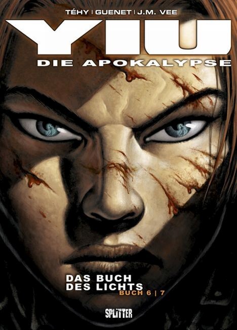 Cover: 9783868690040 | Das Buch des Lichts | Buch 6, Yiu - Die Apokalypse 6 | Téhy/Guenet