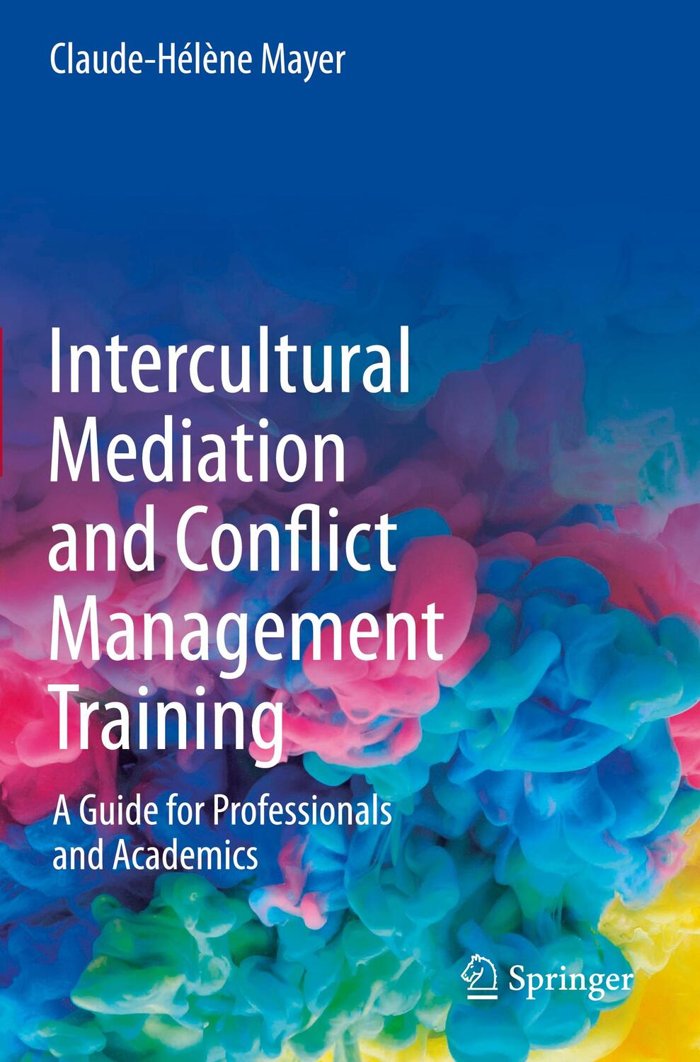 Cover: 9783030517670 | Intercultural Mediation and Conflict Management Training | Mayer